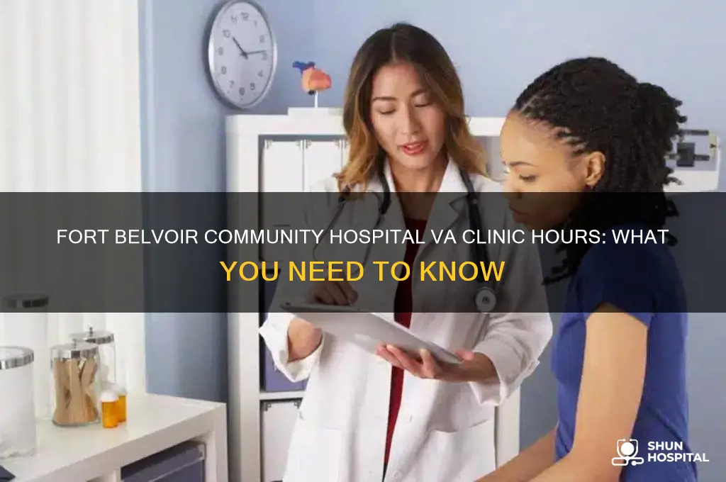 what time does fort belvoir community hospital va clinic