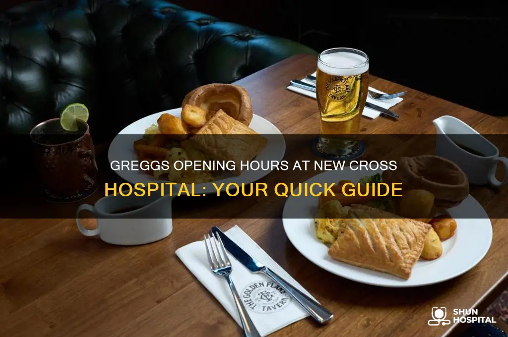 what time does greggs open in new cross hospital