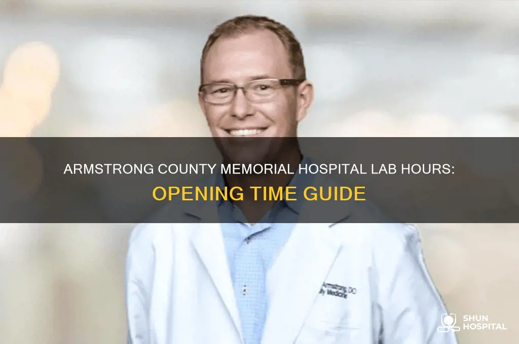 what time does lab open at armstrong county memorial hospital