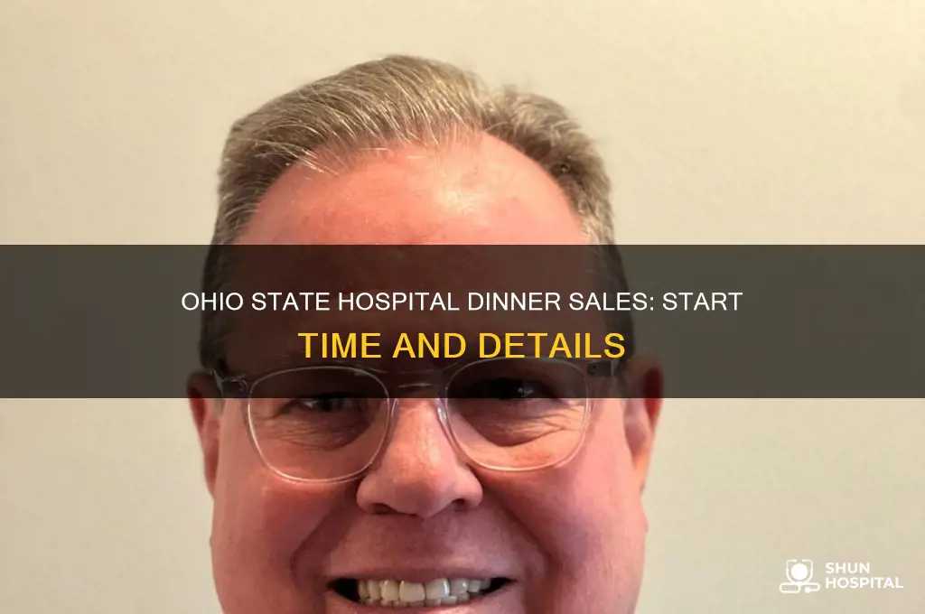 what time does ohio state hospital start selling dinner