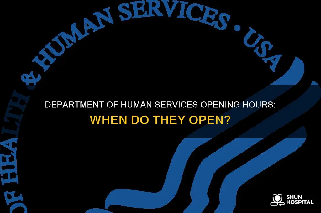 what time does the department of human services open
