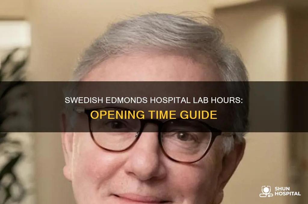 what time does the lab open swedish edmonds hospital