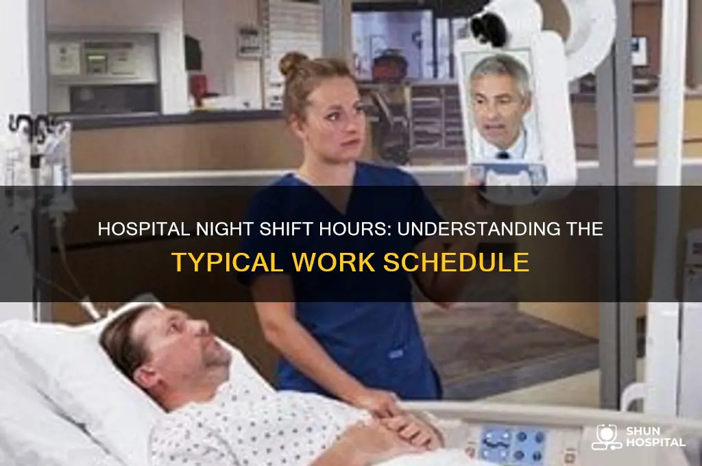 what time is a typical night shift in a hospital