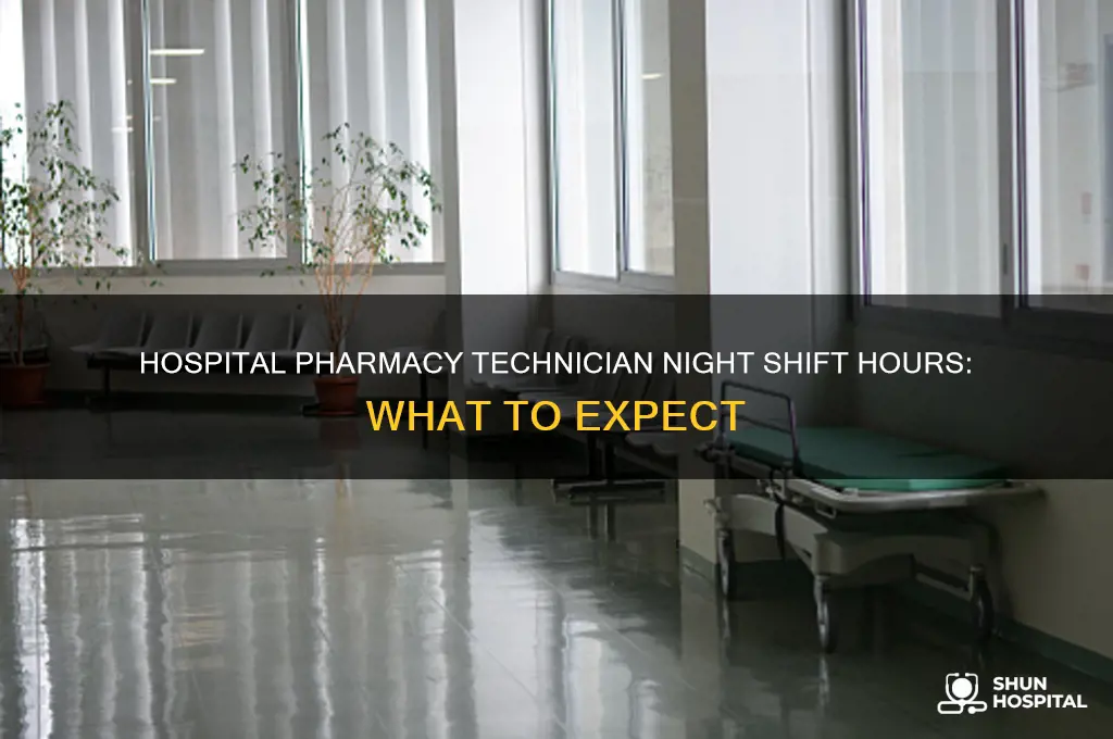 what time is night shift at a hospital pharmacy technician