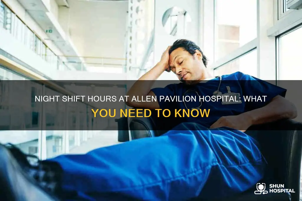 what time is night shift at allen pavilion hospital