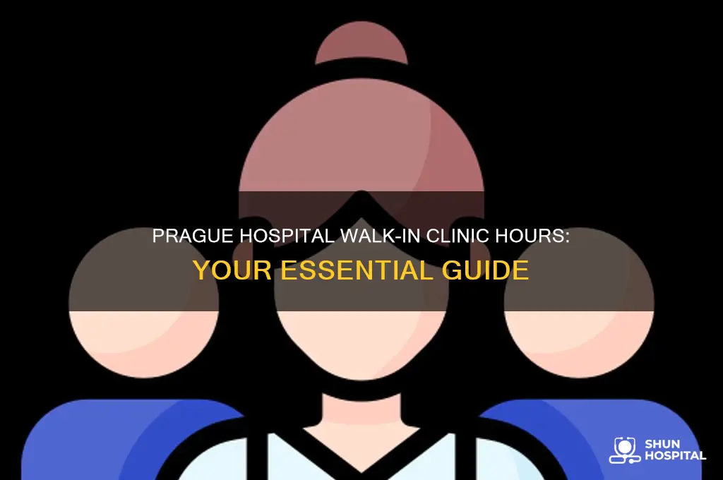 what time is the walk in clinic for prague hospital