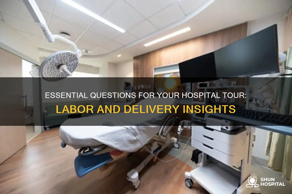 what to ask during hospital tour labor and delivery
