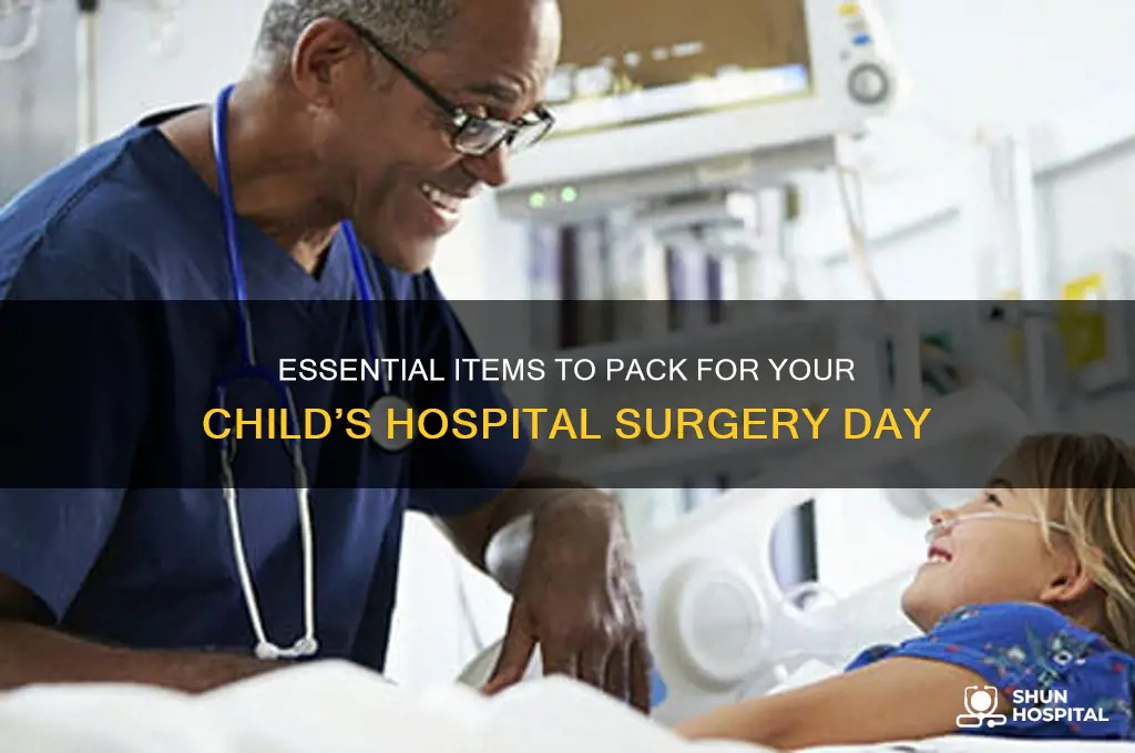 what to bring a kid in the hospital surgery