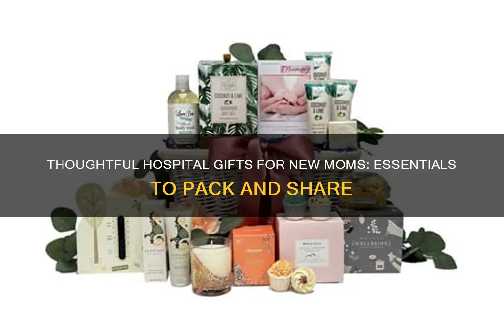 what to bring a new mommy in the hospital