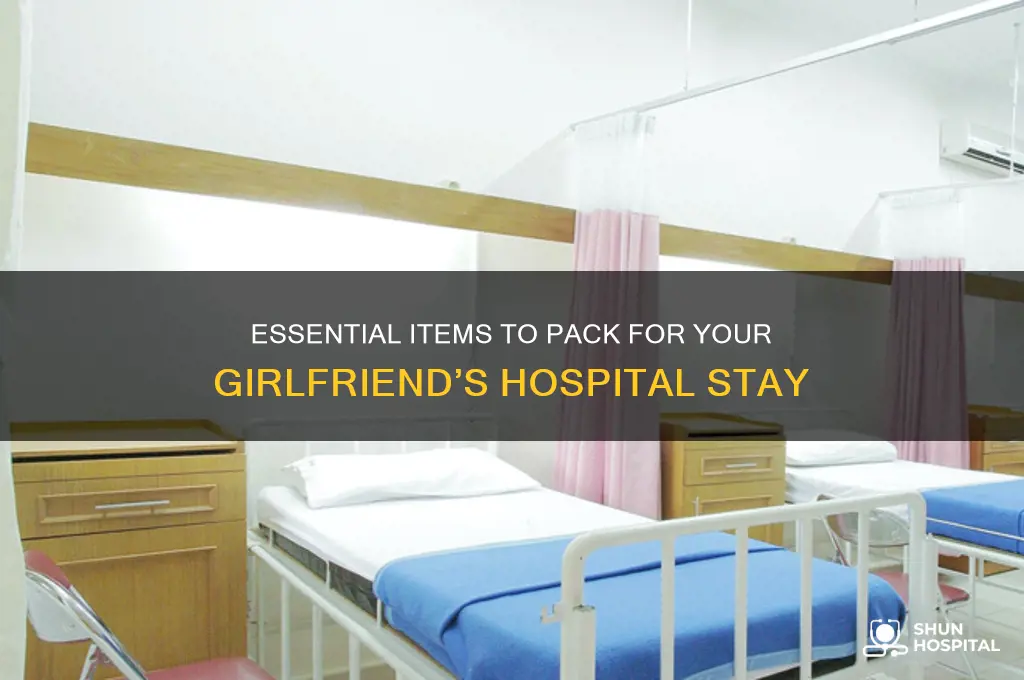 what to bring for hospital visit for my girlfriend