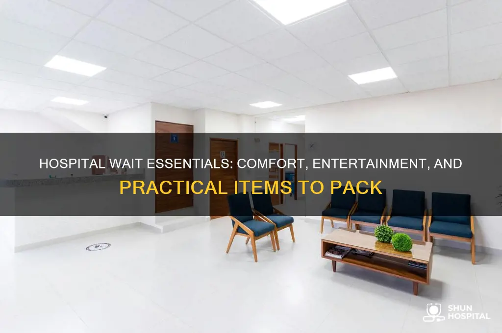 what to bring for waiting in hospital