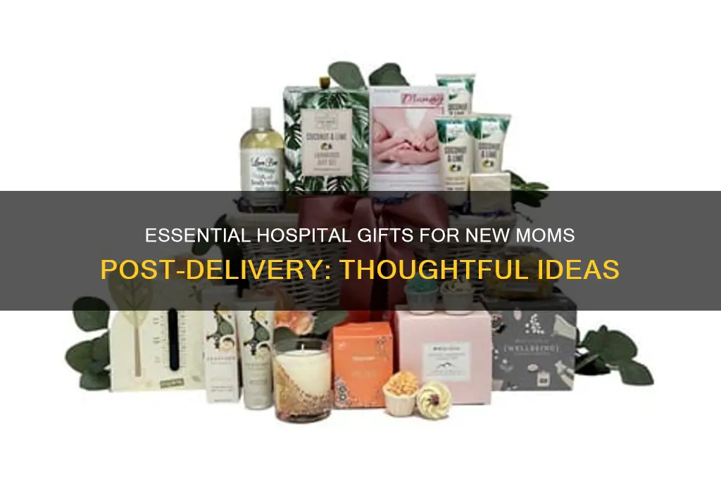 what to bring new mom in hospital after delivery