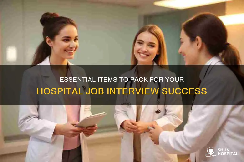 what to bring to a job interview at a hospital