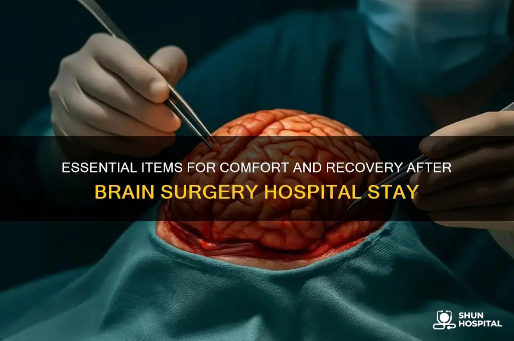 what to bring to hospital after brain surgery recovery