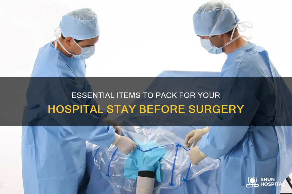what to bring to hospital before surgery
