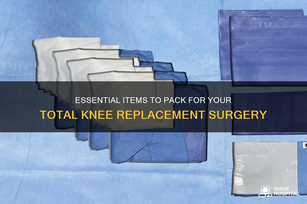 what to bring to hospital for tkr