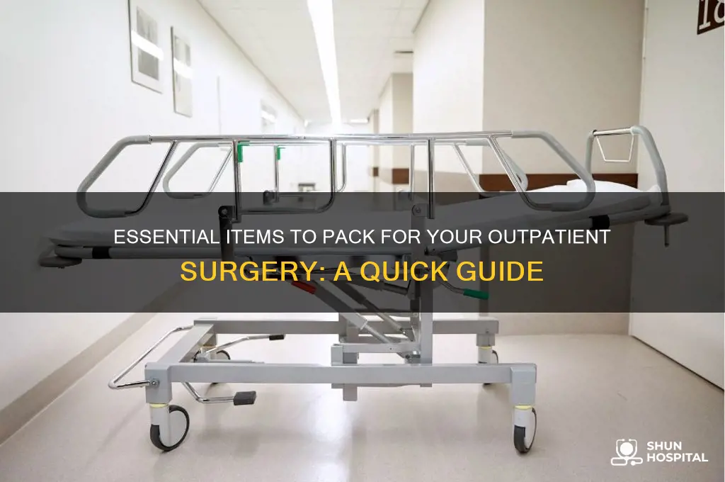 what to bring to hospital outpatient surgery