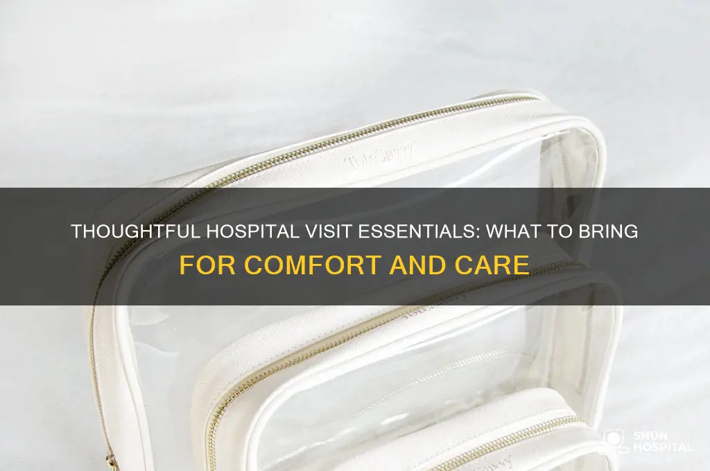 what to bring to see someone in the hospital