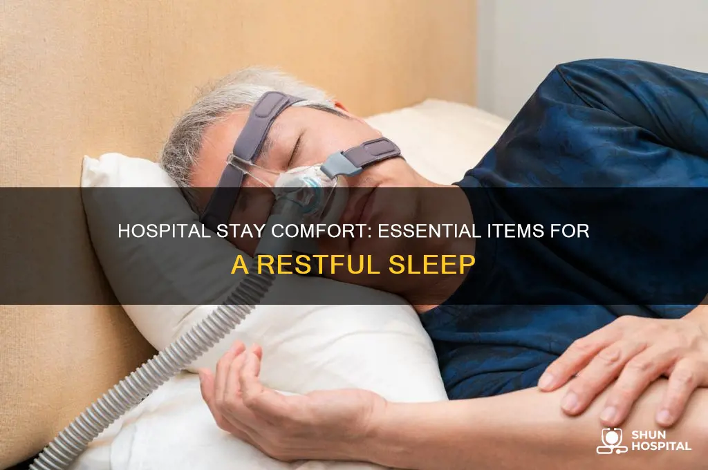 what to bring to sleep on at the hospital