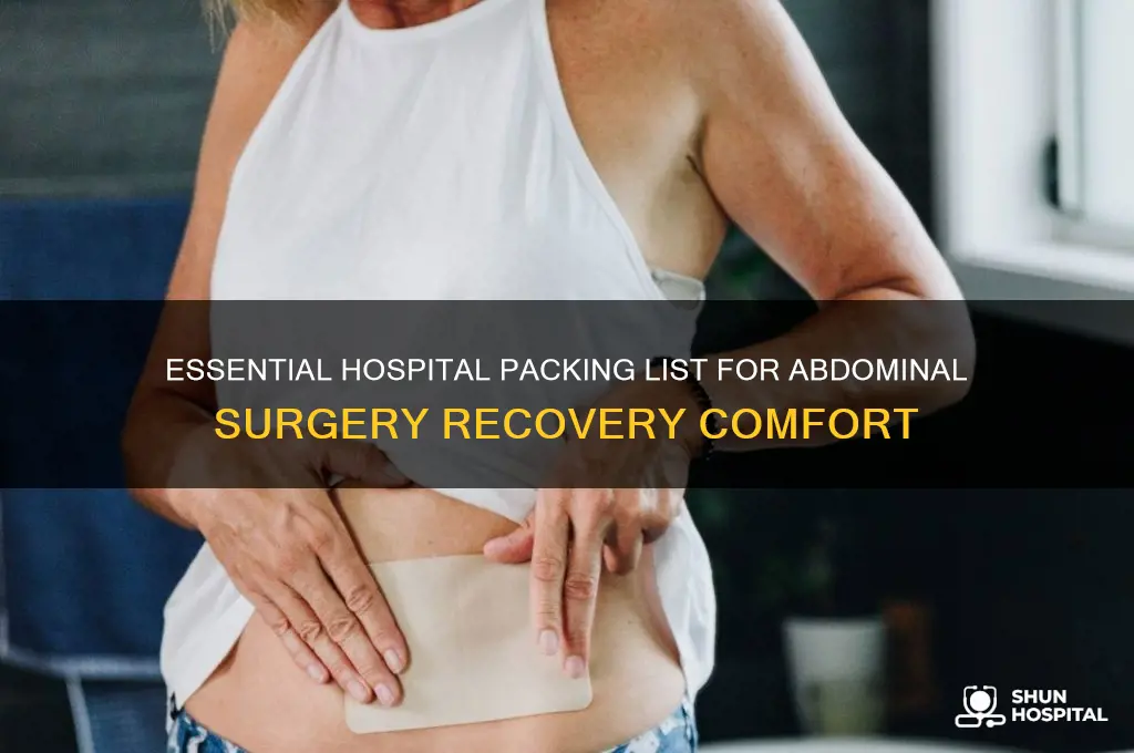 what to bring to the hospital for abdominal surgery