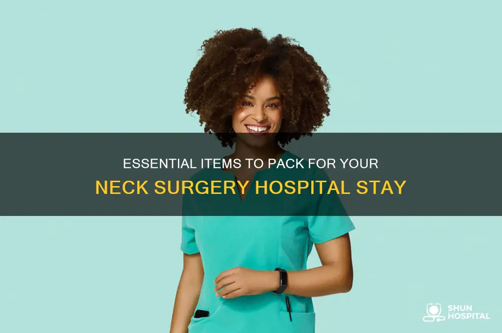 what to bring to the hospital for ad neck surgery