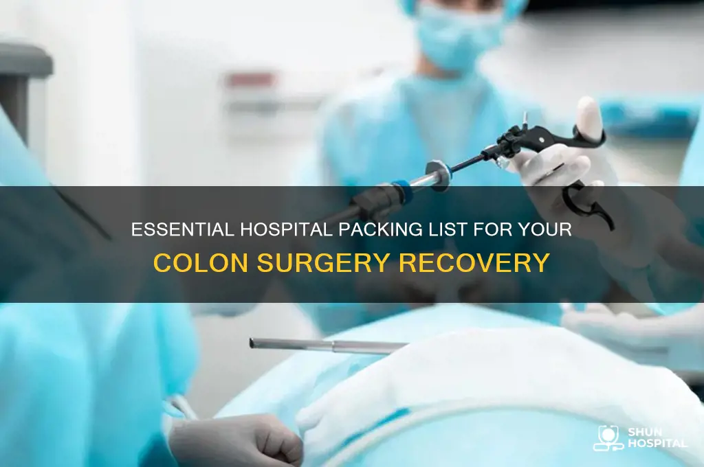 what to bring to the hospital for colon surgery