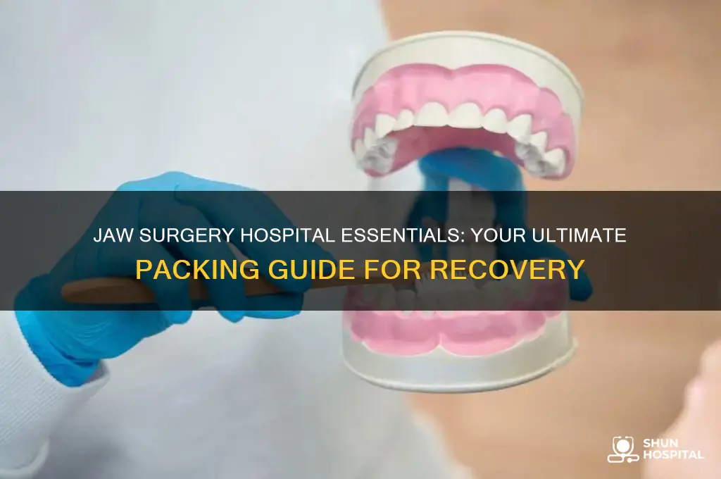 what to bring to the hospital for jaw surgery