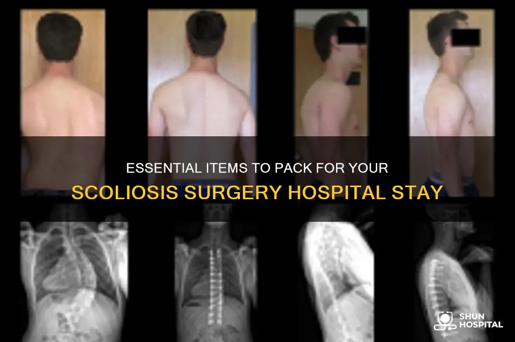 what to bring to the hospital for scoliosis surgery