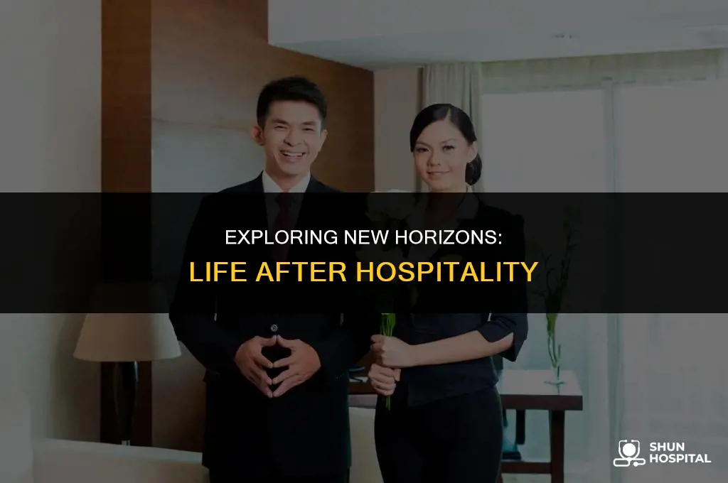 what to do after hospitality