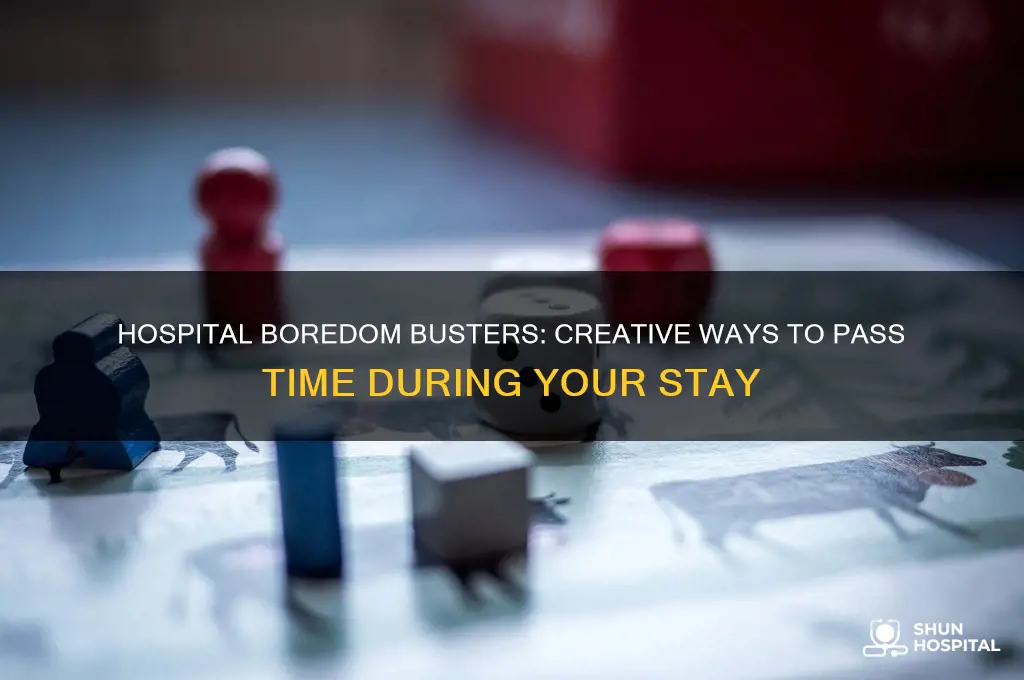 what to do at a hospital when your bored