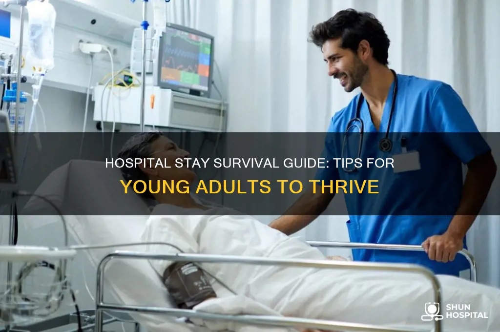 what to do for a young adult in the hospital