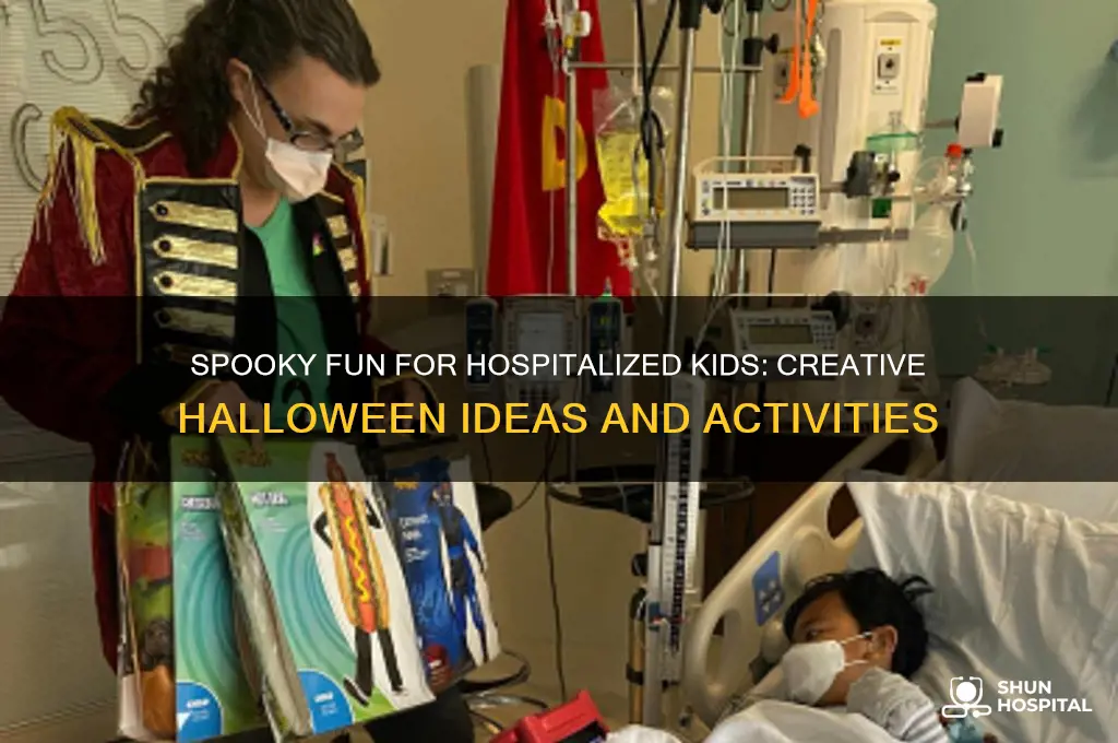 what to do for kids in hospital on halloween