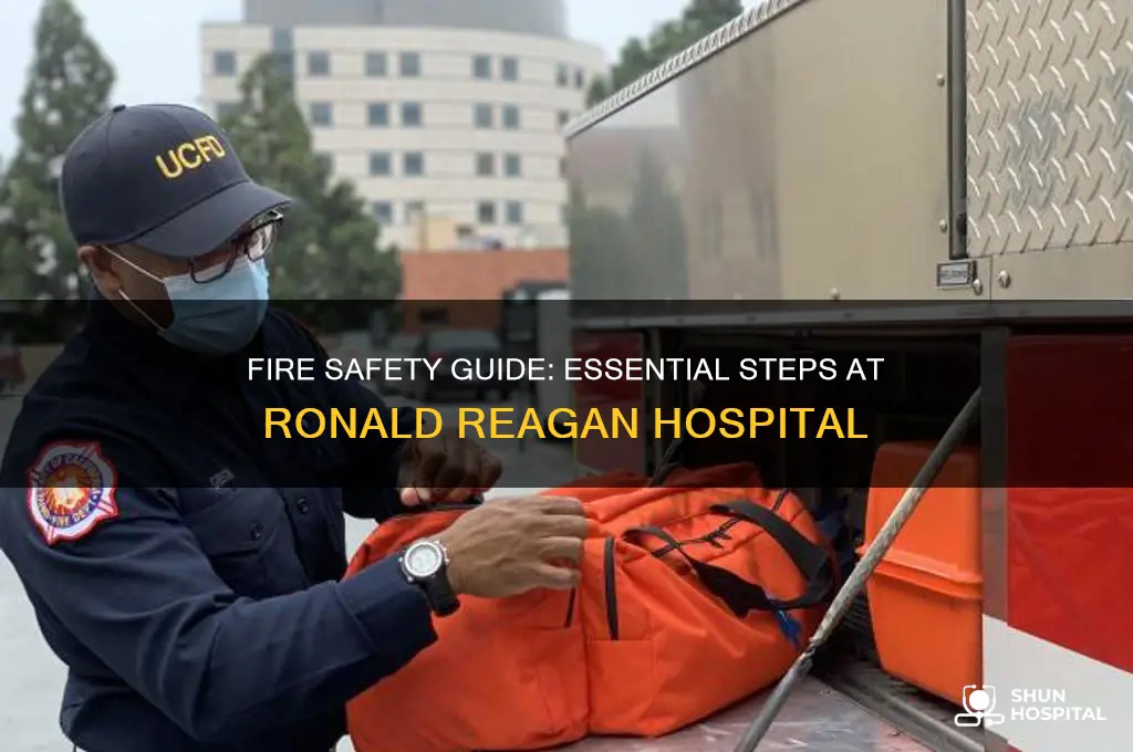 what to do in a fire at ronald reagan hospital
