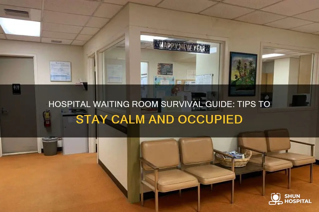 what to do in hospital waiting room