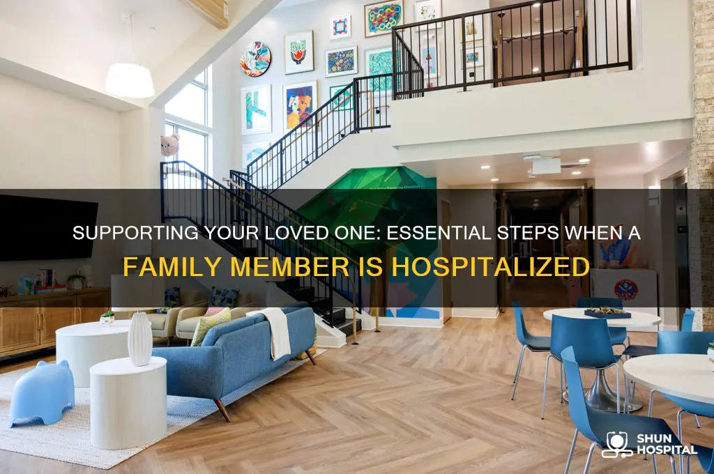 what to do when family member is in hospital