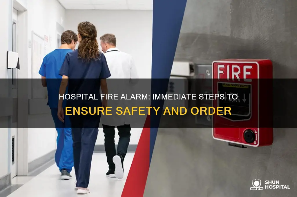 what to do when fire alarm goes off in hospital