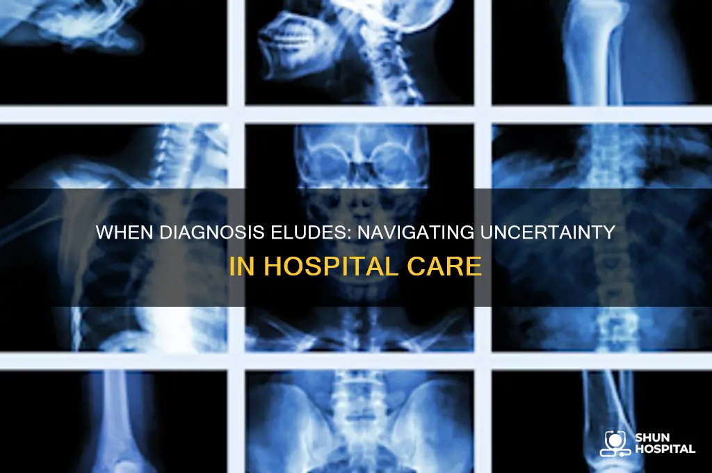what to do when hospital cannot diagnose