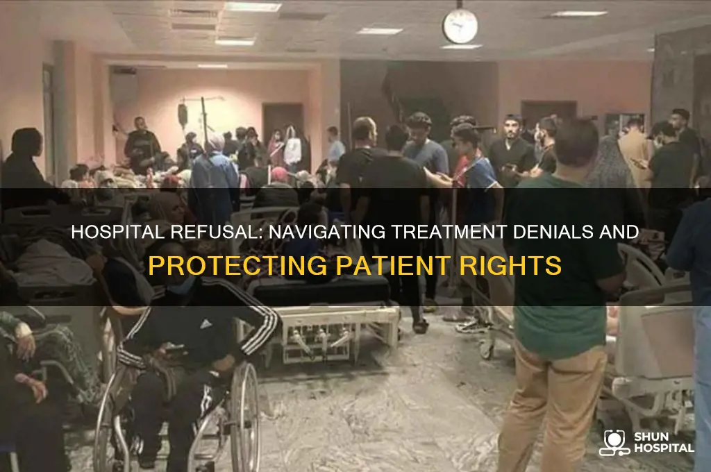 what to do when hospital groups refuse to provide treatment