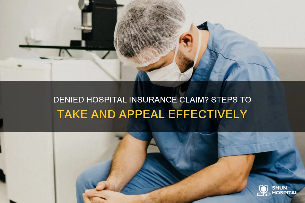 what to do when insurance claim hospital is denied