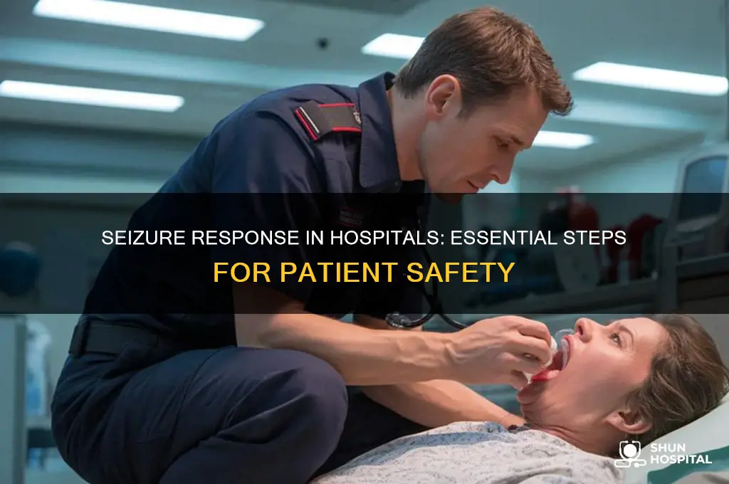 what to do when someone has a seizure in hospital