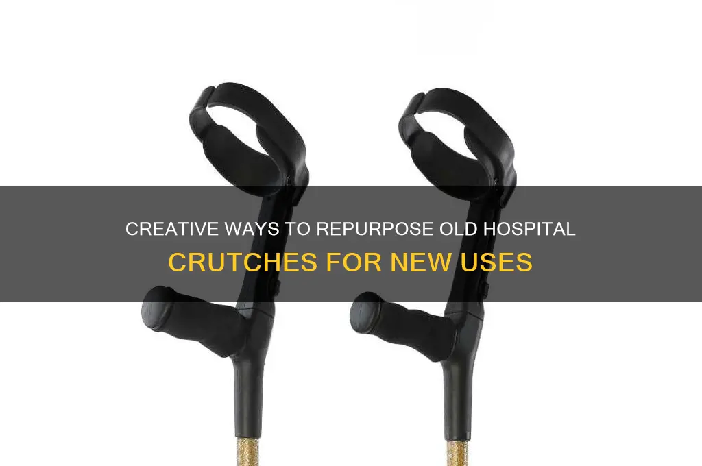 what to do with old hospital crutches
