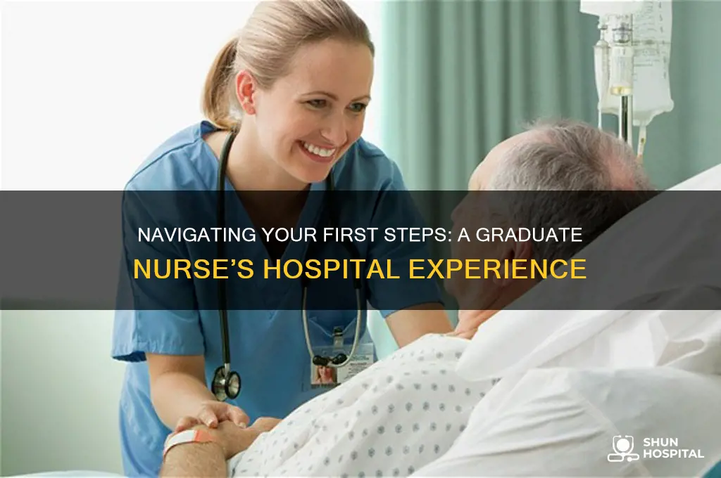 what to expect from a hospital as a graduate nurse