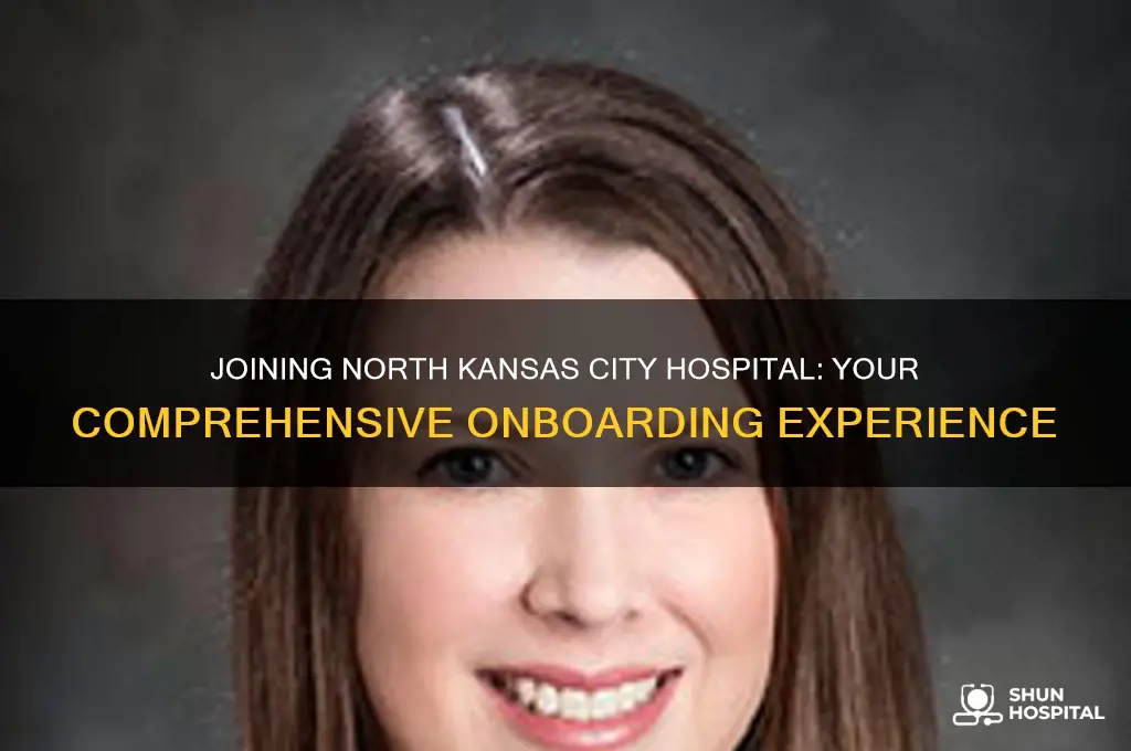 what to expect if hired at north kansas city hospital