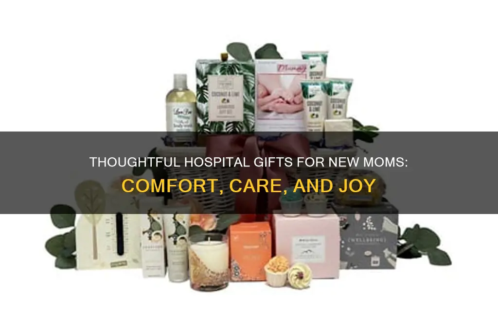 what to give a new mother at the hospital