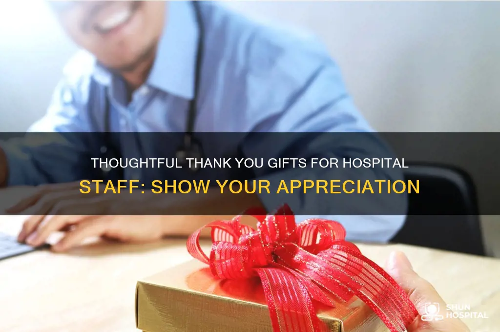 what to give hospital staff as a thank you