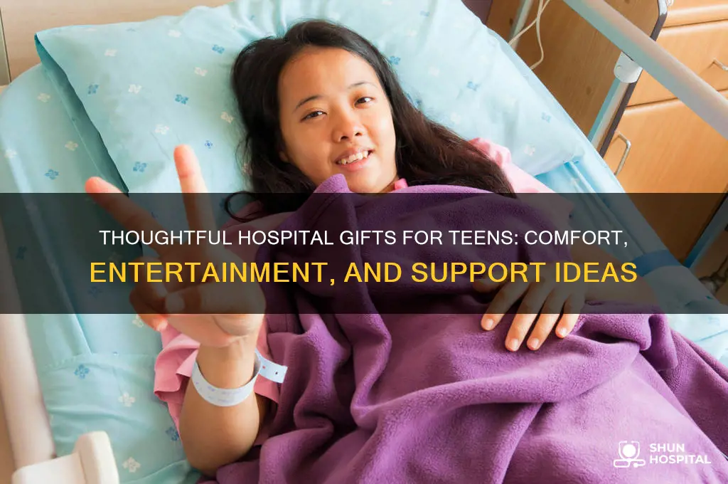 what to give teens in the hospital