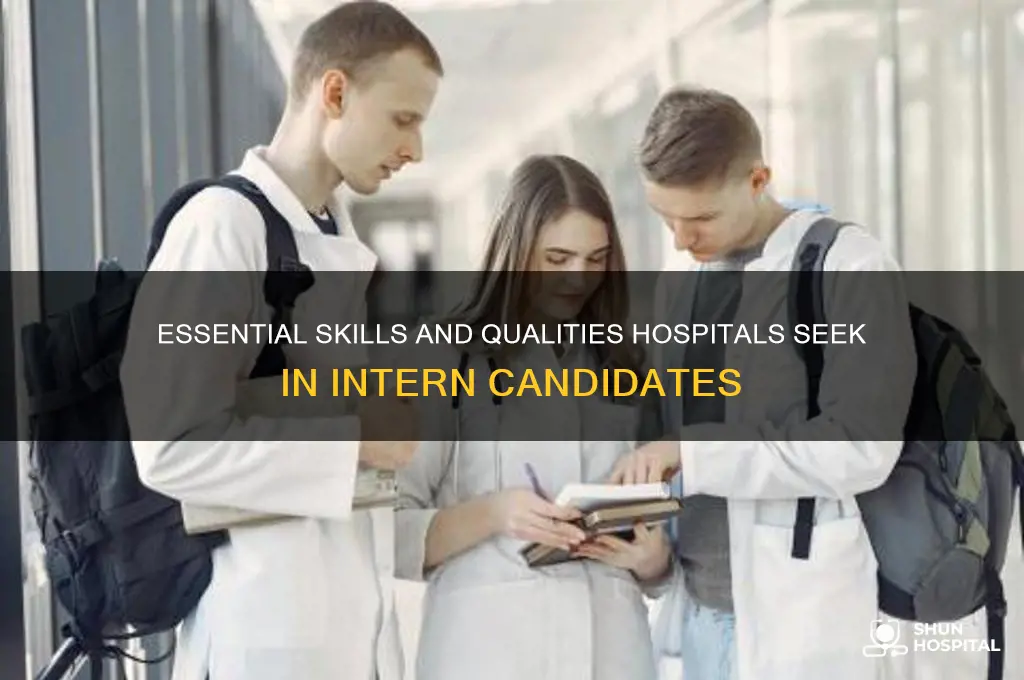 what to hospitals look for in internships