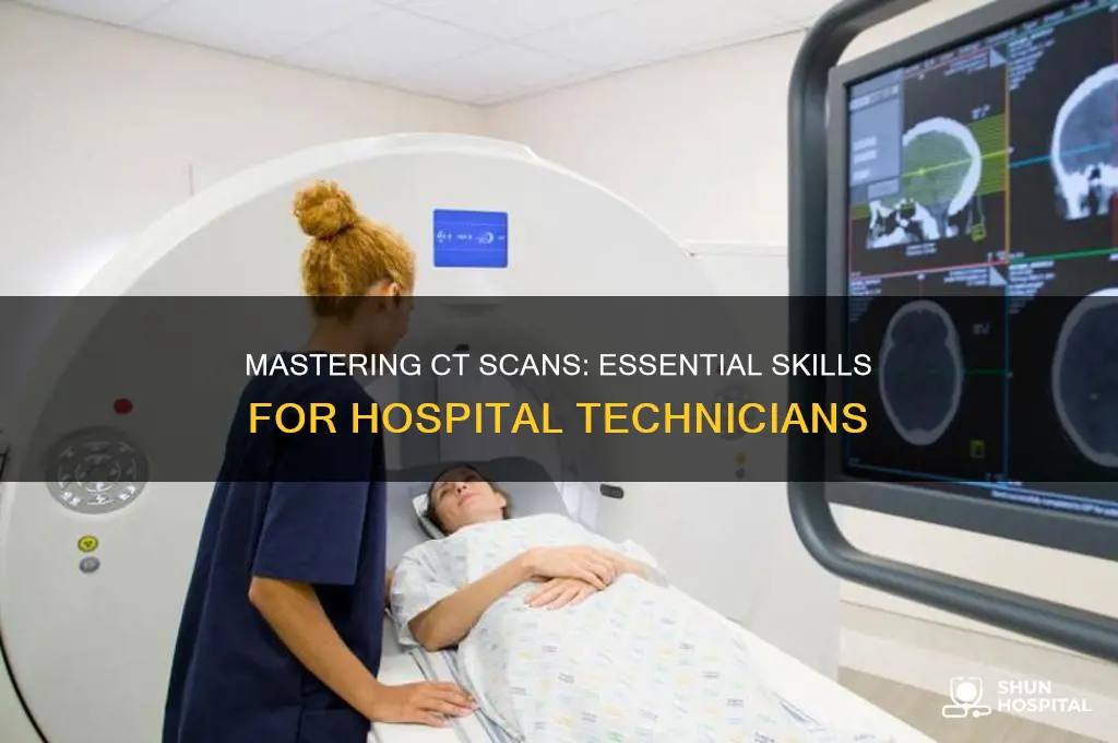 what to learn to does ct scan at the hospital