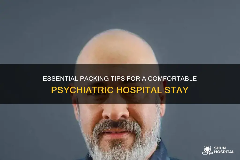 what to pack for a psychiatric hospital