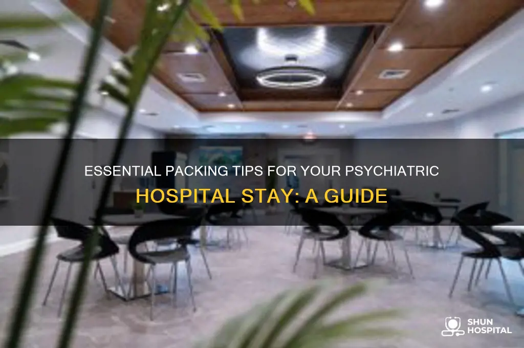 what to pack for a stay at a psychiatric hospital